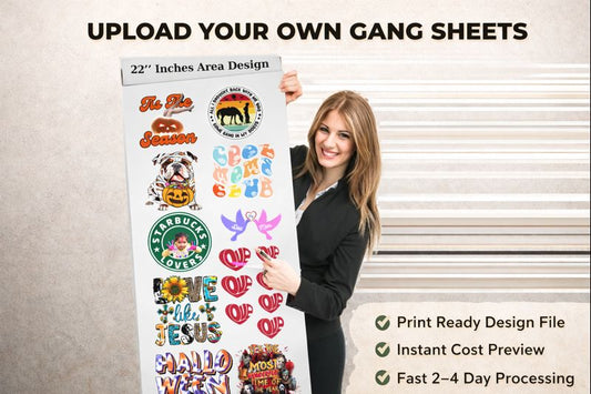 UPLOAD YOUR OWN GANG SHEETS.